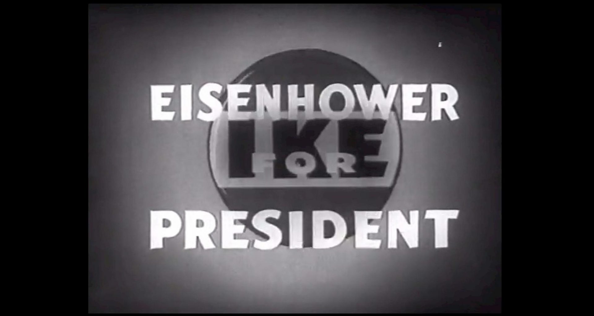 The opening title to a 1952 television ad from presidential candidate Dwight D. Eisenhower.