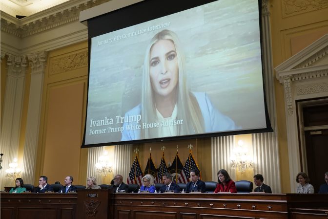 A video showing former White House Advisor Ivanka Trump speaking during an interview with the Jan. 6th Committee is shown as committee members from left to right, Rep. Stephanie Murphy, D-Fla., Rep. Pete Aguilar, D-Calif., Rep. Adam Schiff, D-Calif., Rep. Zoe Lofgren, D-Calif., Chairman Bennie Thompson, D-Miss., Vice Chair Liz Cheney, R-Wyo., Rep. Adam Kinzinger, R-Ill., Rep. Jamie Raskin, D-Md., and Rep. Elaine Luria, D-Va., look on, as the House select committee investigating the Jan. 6 attack on the U.S. Capitol holds its first public hearing to reveal the findings of a year-long investigation, at the Capitol in Washington, Thursday, June 9, 2022.