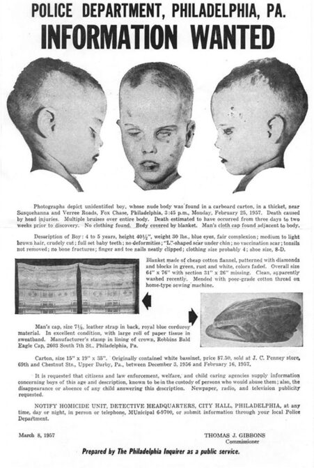 A 1957 police bulletin requesting information in the case of "America's Unknown Child," a body found February 25, 1957 in a box in a thicket in Fox Chase, Philadelphia