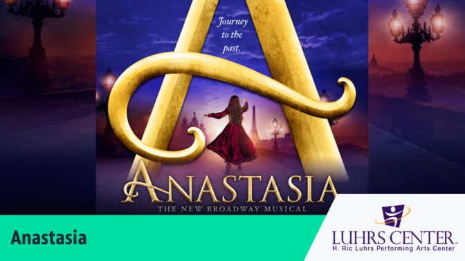 Win tickets to see Anastasia at the Luhrs Center