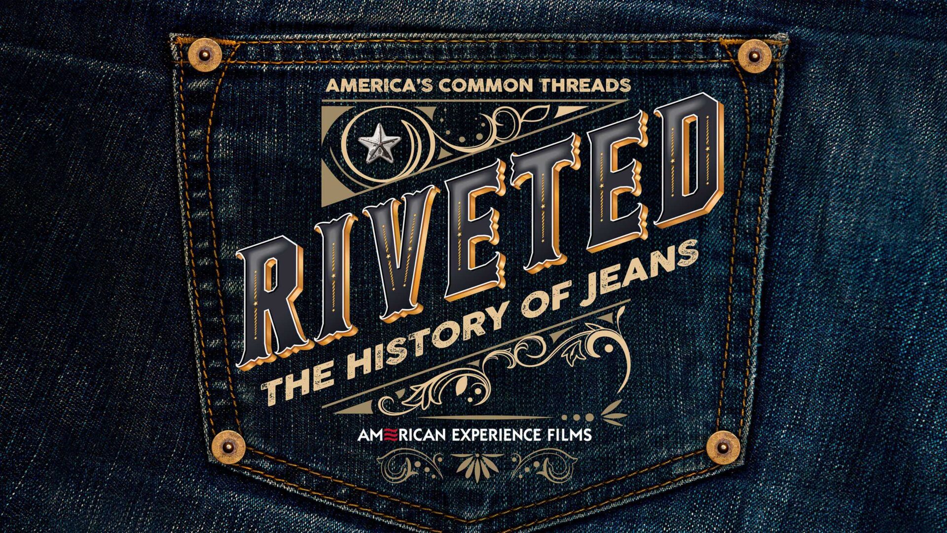 Riveted: The History of Jeans – An American Experience Encore