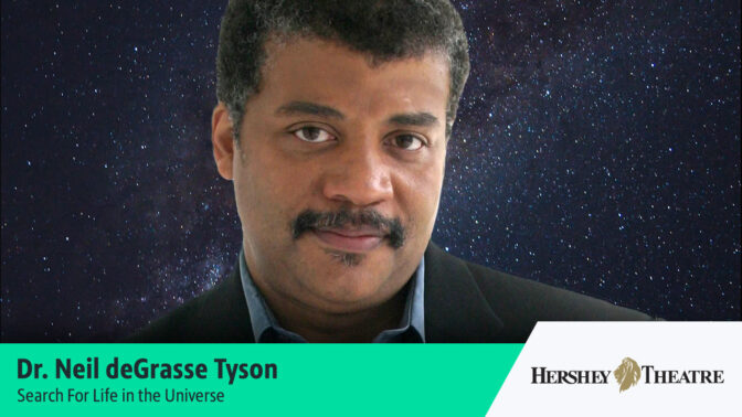 see Dr. Neil deGrasse Tyson at Hershey Theatre