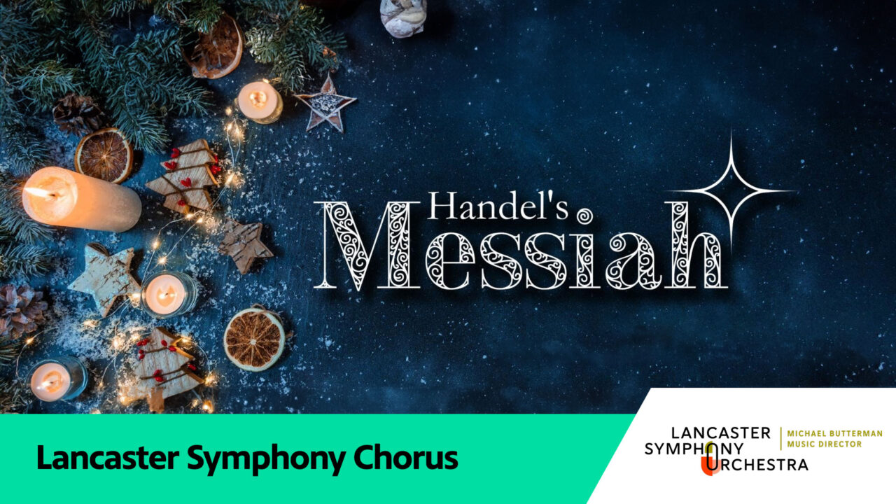 Handel's Messiah performed by the Lancaster Symphony Chorus