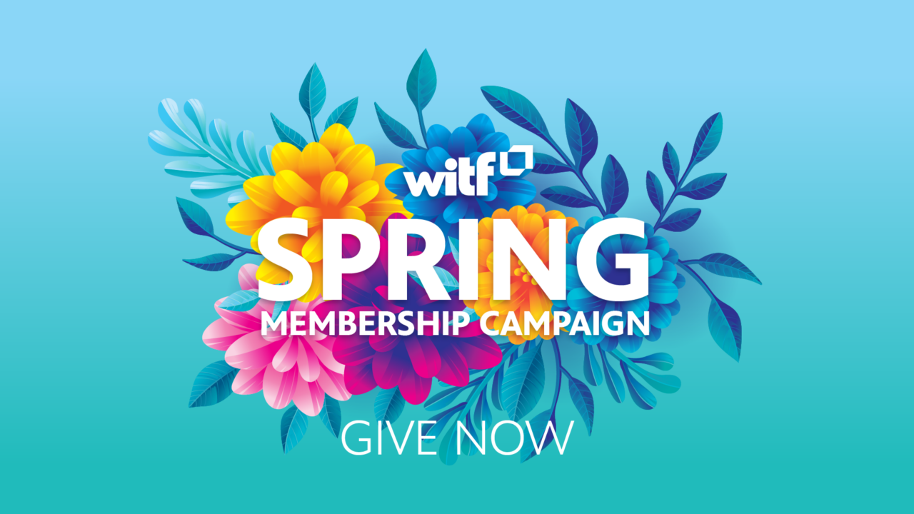 WITF Spring Membership Campaign